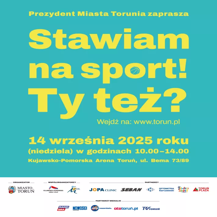 „Stawiam na SPORT! Ty też?” – sportowe święto w Toruniu